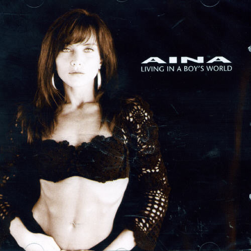 Aina - Living In A Boy's World - Music CD