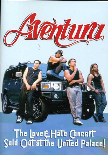 Aventura - Love & Hate Concert: Sold Out At The United Palace - DVD