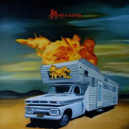 Maquiladora - House All On Fire - Music CD