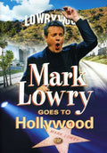 Lowry,mark - Goes To Hollywood - DVD