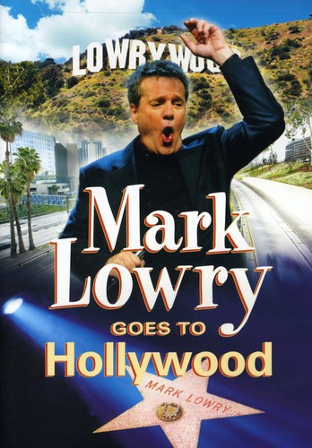 Lowry,mark - Goes To Hollywood - DVD