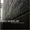 Wheeler,brad - Future Was Yesterday - Music CD
