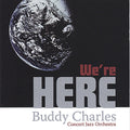Charles,buddy - We're Here - Music CD
