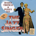 Thomas,danny / Lee,peggy - Sing Songs From The Jazz Singer - Music CD