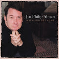 Alman,jon Philip - When You Get Home - Music CD