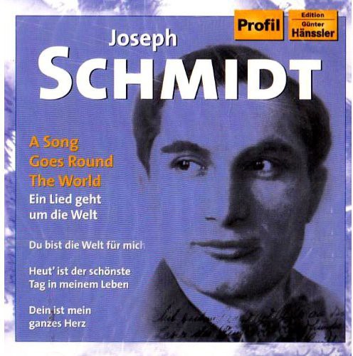 Schmidt,joseph - Best Of Joseph Schmidt: Song Goes Round The World - Music CD