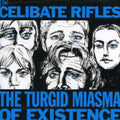 Celibate Rifles - Turgid Miasma Of Existence - Music CD