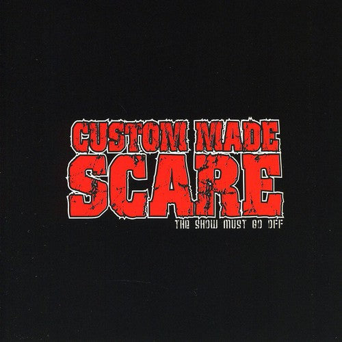 Custom Made Scare - Show Must Go Off - Music CD