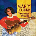Flower,mary - Bywater Dance - Music CD