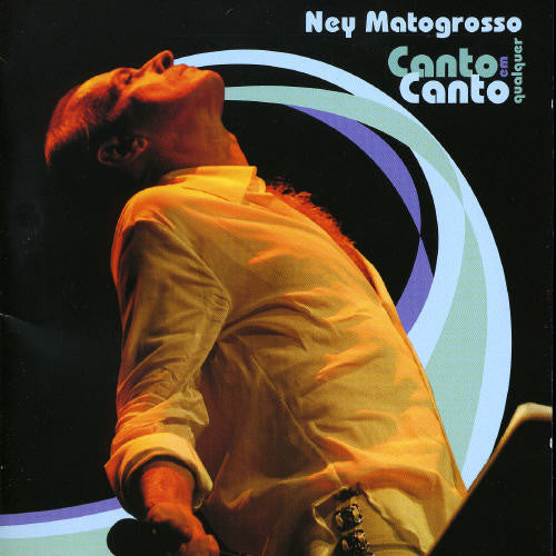 Matogrosso,ney - Canto Em Qualquer Canto - Music CD