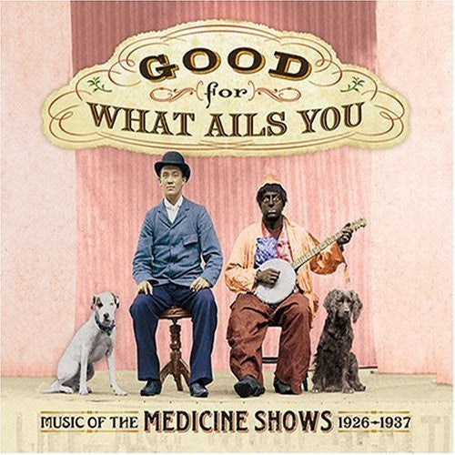 Good For What Ails You: Music Of Medicine / Var - Good For What Ails You: Music Of Medicine / Var - Music CD