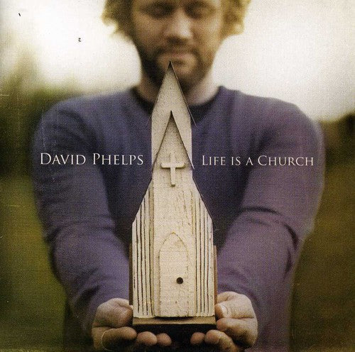 Phelps,david - Life Is A Church - Music CD