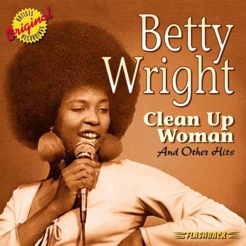 Wright,betty - Clean Up Woman & Other Hits - Music CD