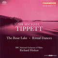 Tippett / Hickox / Bbc National Orchestra Of Wales - Rose Lake / Ritual Dances - Super Audio CD