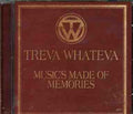 Treva Whateva - Music's Made Of Memories - Music CD