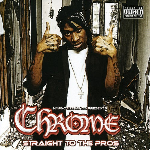 Chrome - Straight To The Pros - Music CD