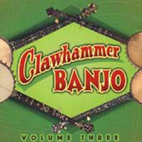 Clawhammer Banjo 3 / Various - Clawhammer Banjo 3 / Various - Music CD
