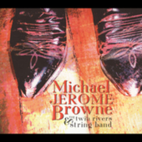 Browne,michael Jerome / Twin Rivers String Band - Michael Jerome Browne & The Twin Rivers String - Music CD