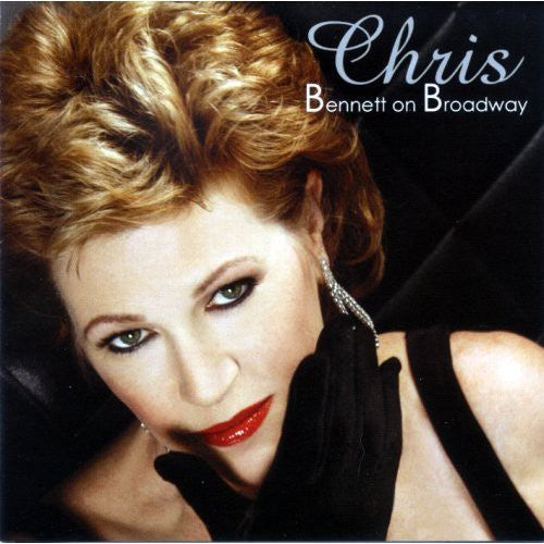 Bennett,chris - Bennett On Broadway - Music CD