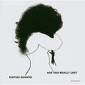 Aguayo,matias - Are You Really Lost - Music CD