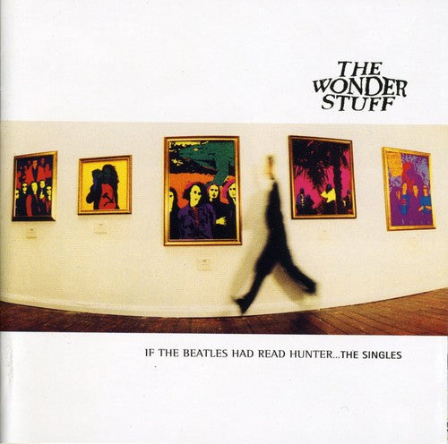 Wonder Stuff - Singles - Had The Beatles Read Hunter - Music CD