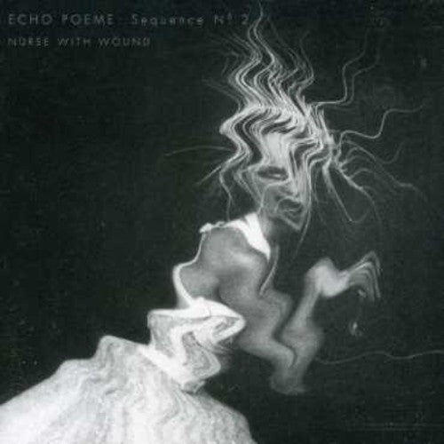 Nurse With Wound - Echo Poeme 2 - Music CD