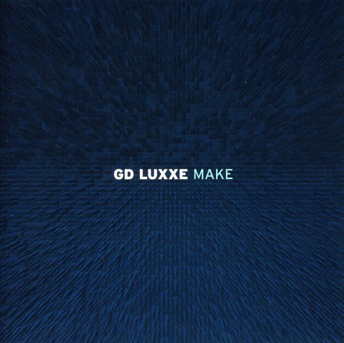 Gd Luxxe - Make - Music CD