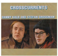Kalb,danny / Grossman,stefan - Crosscurrent - Music CD