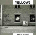 Yellow6 - Melt Inside - Music CD