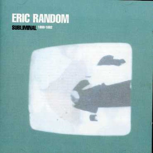Random,eric - Subliminal 1980-82 - Music CD