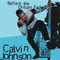 Johnson,calvin - Before The Dream Faded - Music CD