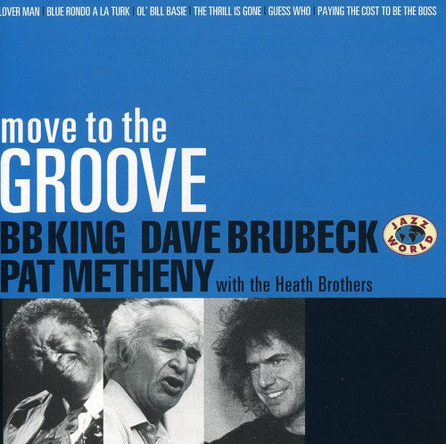 Brubeck,dave / King,b.b. / Metheny,pat - Move To Groove - Music CD
