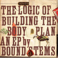 Bound Stems - Logic Of Building The Body Plan - Music CD