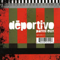 Deportivo - Parmi Eux - Music CD