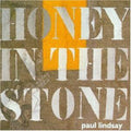 Lindsay,paul - Honey In The Stone - Music CD