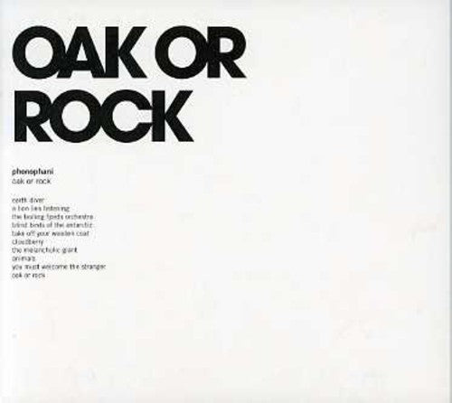 Phonophani - Oak Or Rock - Music CD