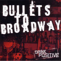 Bullets To Broadway - Drink Positive - Music CD