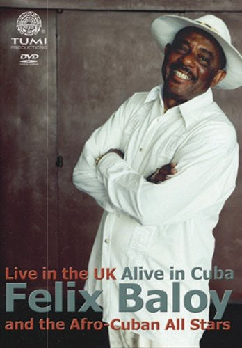 Baloy,felix / Afro-cuban All Stars - Live In The Uk Alive In Cuba - DVD