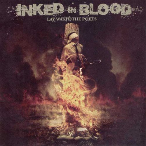 Inked In Blood - Lay Waste The Poets - Music CD