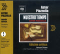 Piazzolla,astor - Edicion Critica: Nuestro Tiempo - Music CD