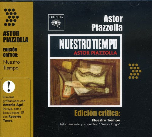 Piazzolla,astor - Edicion Critica: Nuestro Tiempo - Music CD
