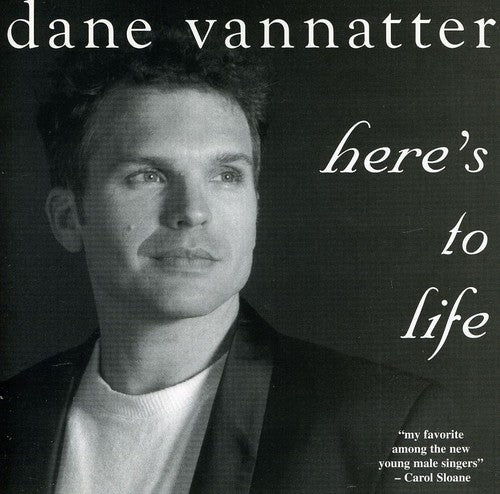 Vannatter,dane - Here's To Life - Music CD