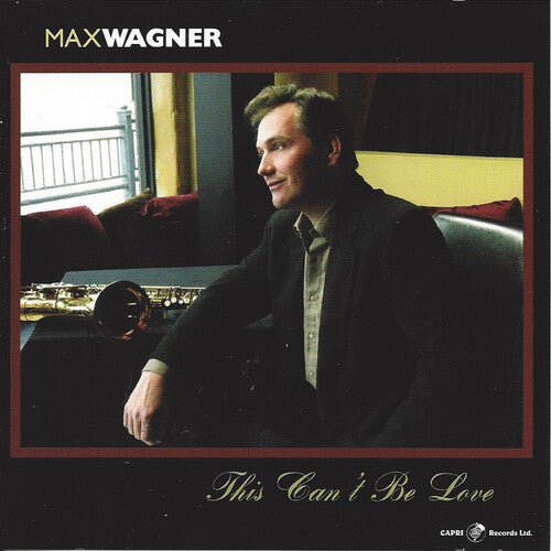 Wagner,max - This Can't Be Love - Music CD