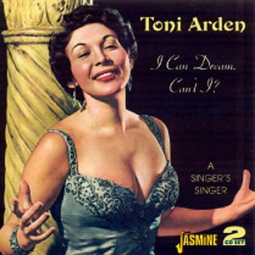 Arden,toni - I Can Dream Can't I: Singer's Singer - Music CD