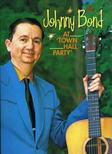 Bond,johnny - At Town Hall Party - DVD