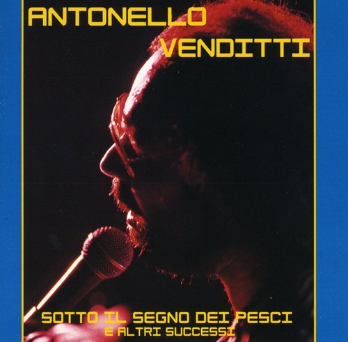 Venditti,antonello - Sotto Il Segno Dei Pesci E Altri Successi - Music CD