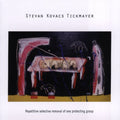 Tickmayer,stevan - Repetitive Selective Removal - Music CD