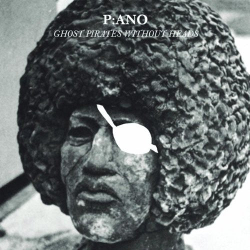 P:ano - Ghost Pirates Without Heads - Music CD