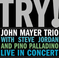 Mayer,john Trio - Try! John Mayer Trio Live In Concert - Music CD