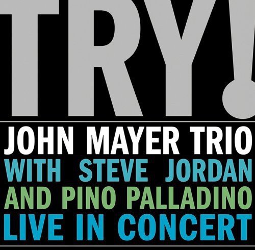 Mayer,john Trio - Try! John Mayer Trio Live In Concert - Music CD